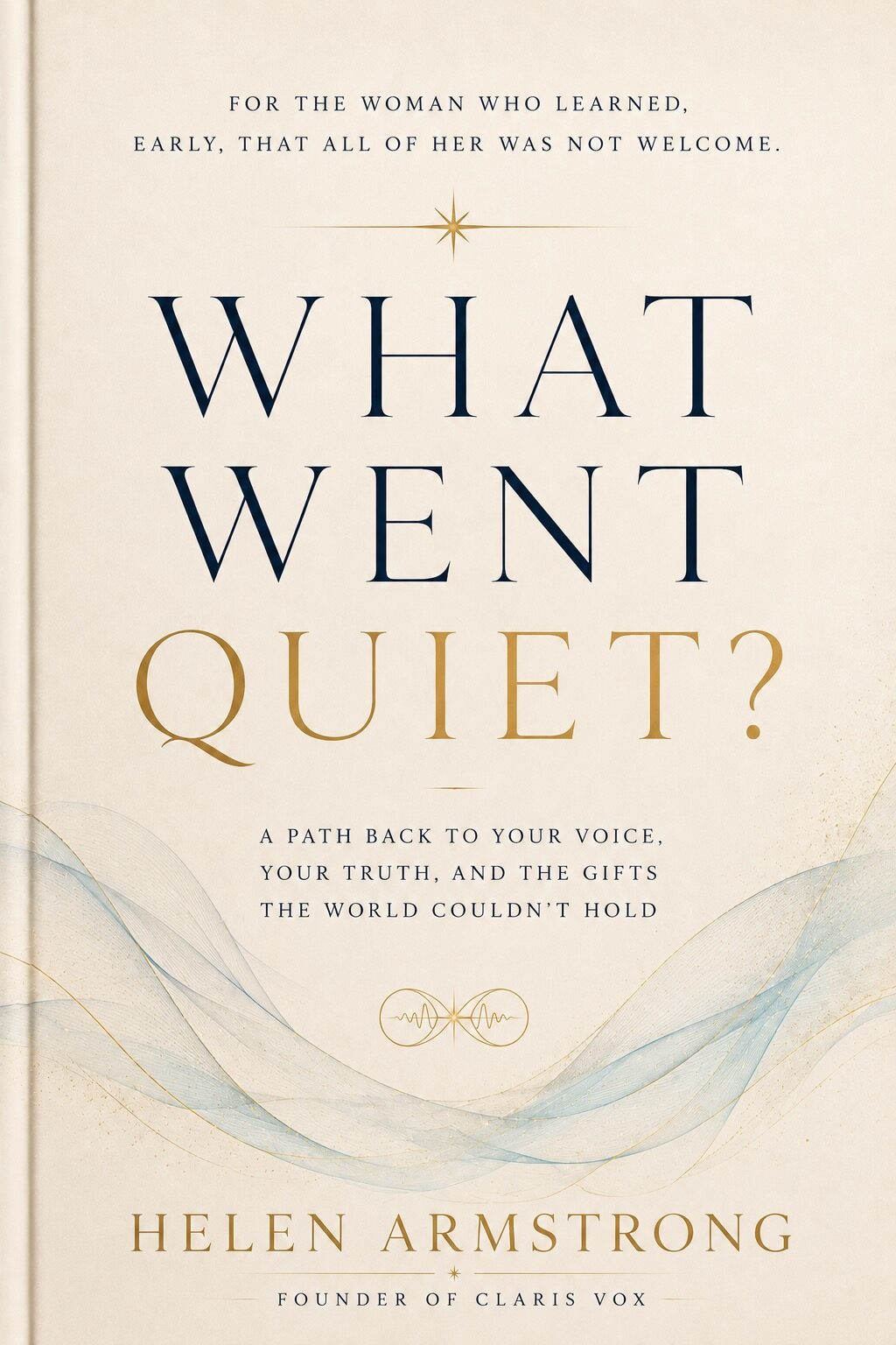What Went Quiet? booklet cover — by Helen Armstrong, Founder of Claris Vox